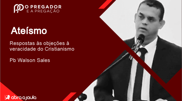 Ateísmo | Respostas às objeções à veracidade do Cristianismo